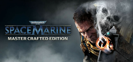 战锤40K：星际战士大师打造版/Warhammer 40,000: Space Marine – Master Crafted Edition/支持网络联机